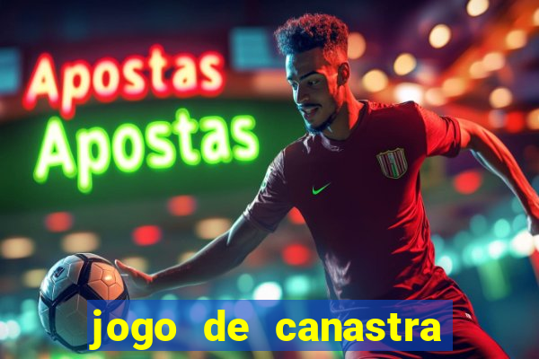 jogo de canastra valendo dinheiro